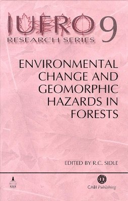 Environmental Change and Geomorphic Hazards in Forests 1