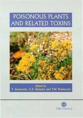 Thomas Acamovic, Colin S. Stewart, Thomas Acamovic, Colin Stewart, Tom Pennycott, UK) Acamovic, Thomas (Scottish Agricultural College (SAC), Aberdeen) Stewart, Colin (Rowett Research Institute, UK) Pennycott, Tom (Scottish Agricultural Institute - Poisonous Plants and Related Toxins, Inbunden