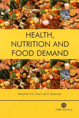 Wen S. Chern, Kyrre Rickertsen - Health, Nutrition and Food Demand, Inbunden
