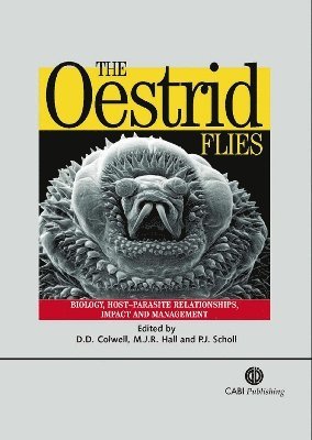 D. D. Colwell, M. J. Hall, D. Colwell, M Hall, P. J. Scholl, M. Hall, P. Scholl - Oestrid Flies, Inbunden