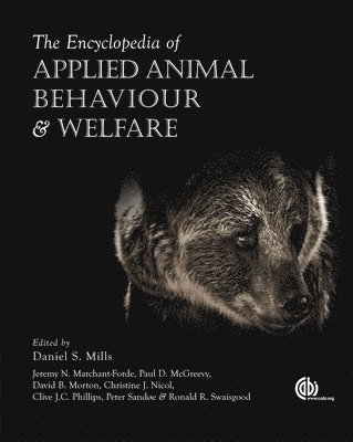 Daniel Mills, Jeremy Marchant, Paul McGreevy, David Morton, Christine Nicol, Clive Phillips, Peter Sandøe, Ronald Swaisgood - Encyclopedia of Applied Animal Behaviour and Welfare, Inbunden