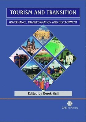 D. Hall - Tourism and Transition, Inbunden