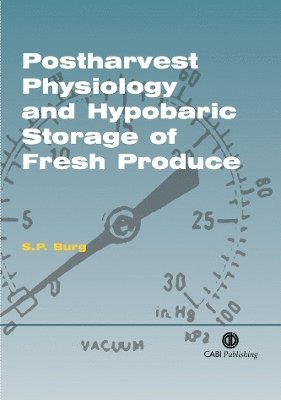 bokomslag Postharvest Physiology and Hypobaric Storage of Fresh Produce