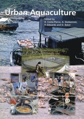 Barry Costa-Pierce, Alan Desbonnet, Peter Edwards, Dale Baker - Urban Aquaculture, Inbunden