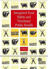 bokomslag Integrated Food Safety and Veterinary Public Health
