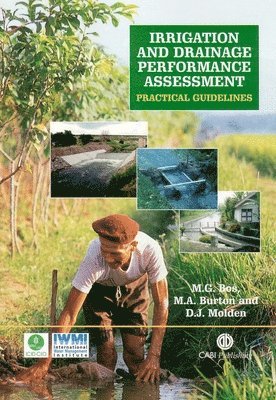 Marinus Bos, Martin Burton, David Molden - Irrigation and Drainage Performance Assessment, Inbunden
