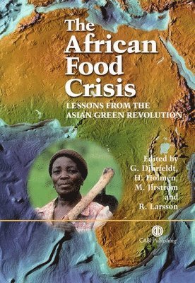 Goran Djurfeldt, Hans Holmen, Göran Djurfeldt, Hans Holmén, Magnus Jirstrom, Rolf Larsson, Paul Van Mele, A Salahuddin, Noel Magor - African Food Crisis, Inbunden