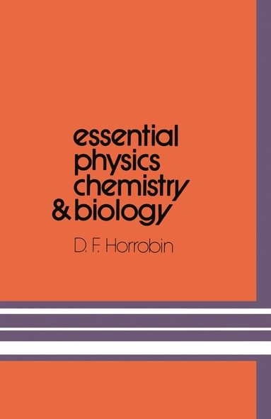 bokomslag Essential Physics, Chemistry and Biology