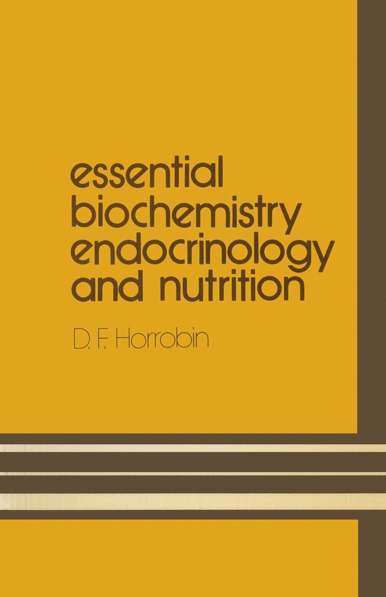 D.F. Horrobin, D. F. Horrobin - Essential Biochemistry, Endocrinology and Nutrition, Häftad