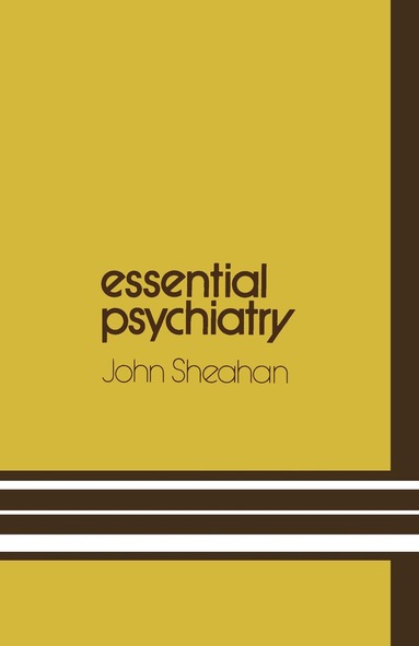 John. Sheahan - Essential Psychiatry, Häftad