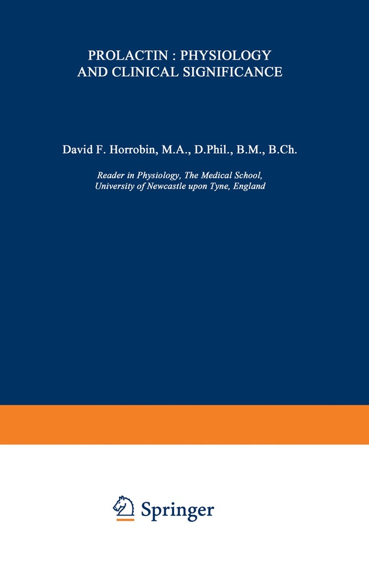 D.F. Horrobin, D. F. Horrobin, David F. Horrobin - Prolactin: Physiology and Clinical Significance, Häftad