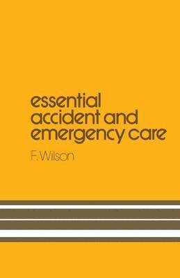 Essential Accident and Emergency Care 1