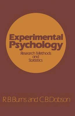 R.B. Burns, C.B. Dobson, R. B. Burns, C. B. Dobson, Robert B. Burns - Experimental Psychology, Häftad