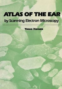 bokomslag Atlas of the Ear: By Scanning Electron Microscopy