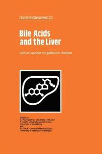 bokomslag Bile Acids and the Liver