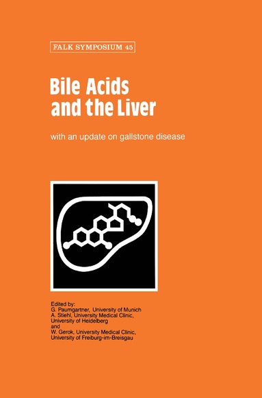G. Paumgartner, A. Stiehl, W. Gerok - Bile Acids and the Liver, Inbunden