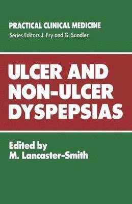 M. Lancaster-Smith - Ulcer and Non-Ulcer Dyspepsias, Häftad