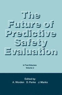 bokomslag The Future of Predictive Safety Evaluation