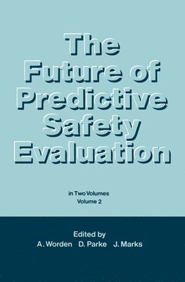 The Future of Predictive Safety Evaluation 1