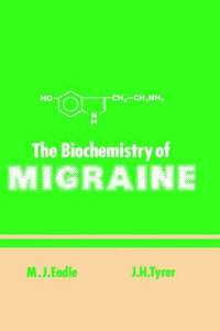bokomslag The Biochemistry of Migraine
