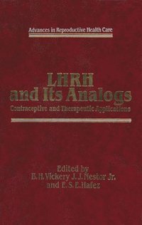 bokomslag Lhrh and Its Analogs:: Contraceptive and Therapeutic Applications