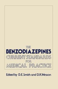 bokomslag The Benzodiazepines: Current Standards for Medical Practice