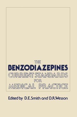 The Benzodiazepines: Current Standards for Medical Practice
