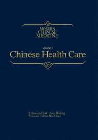 bokomslag Chinese Health Care Modern Chinese Medicine, Volume 3