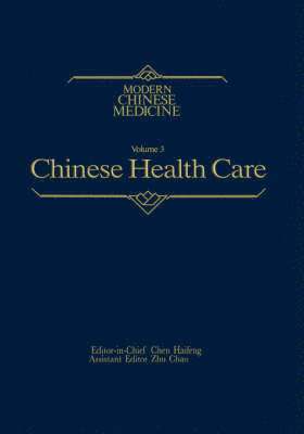 Haifeng, Haifeng Chen, Chao Zhu - Chinese Health Care Modern Chinese Medicine, Volume 3, Inbunden