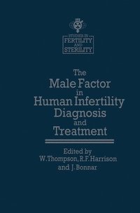 bokomslag The Male Factor in Human Infertility Diagnosis and Treatment