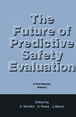 bokomslag The Future of Predictive Safety Evaluation