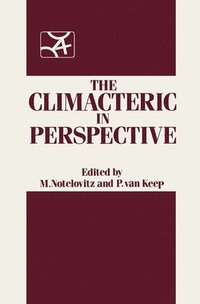 bokomslag The Climacteric in Perspective: Proceedings of the Fourth International Congress on the Menopause, Held at Lake Buena Vista, Florida, October 28 Novem
