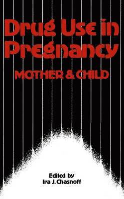 Drug Use in Pregnancy: Mother and Child 1