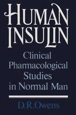 bokomslag Human Insulin: Clinical Pharmacological Studies in Normal Man