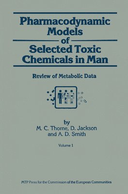 Pharmacodynamic Models of Selected Toxic Chemicals in Man 1