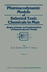 bokomslag Pharmacodynamic Models of Selected Toxic Chemicals in Man