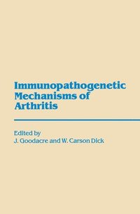 bokomslag Immunopathogenetic Mechanisms of Arthritis