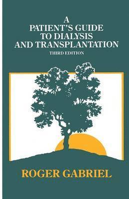 bokomslag A Patients Guide to Dialysis and Transplantation