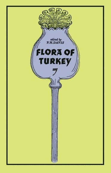 Peter Davis - Flora of Turkey, Volume 7, Inbunden