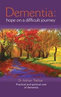 bokomslag Dementia: Hope on a Difficult Journey