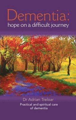 Dementia: Hope on a Difficult Journey 1