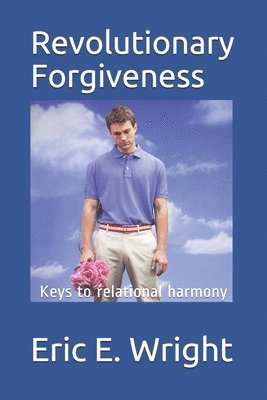 Revolutionary Forgiveness 1