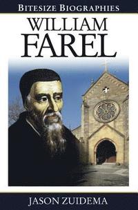 bokomslag William Farel Bitesize Biography