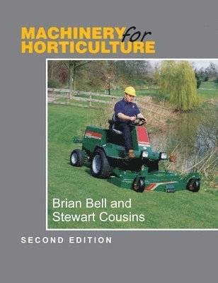 Brian Bell, Stewart Cousins - Machinery for Horticulture, Inbunden