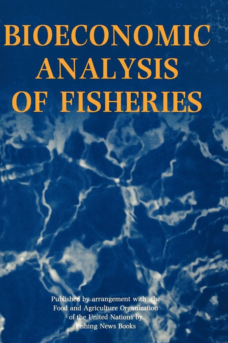 Bioeconomic Analysis of Fisheries 1