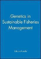 Genetics in Sustainable Fisheries Management 1