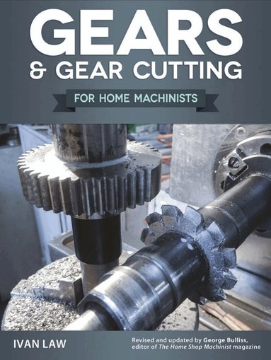 Ivan Law - Gears and Gear Cutting, Häftad