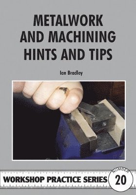 bokomslag Metalwork and Machining Hints and Tips