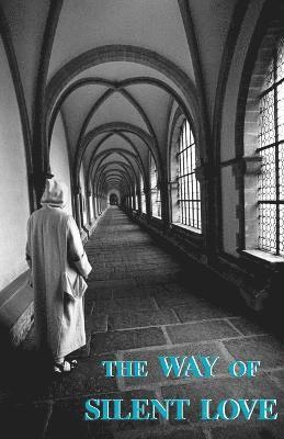 A. Carthusian, A Carthusian - Way of Silent Love, Häftad