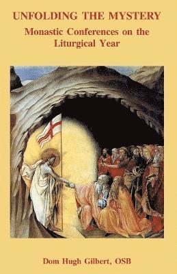 Hugh Gilbert, Osb Dom Gilbert - Unfolding the Mystery, Häftad